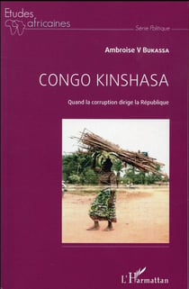 Congo Kinshasa, quand la corruption dirige la République