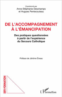 De l'accompagnement à l'émancipation - des pratiques questionnées à partir de l'expérience du Secours Catholique