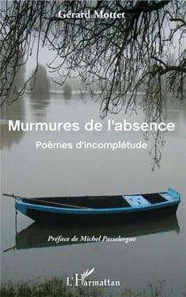 Murmures de l'absence - poèmes d'incomplétude
