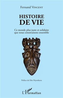 Histoire de vie - ce monde plus juste et solidaire que nous construisons ensemble