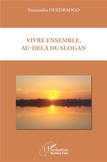 Vivre ensemble, au-delà du slogan