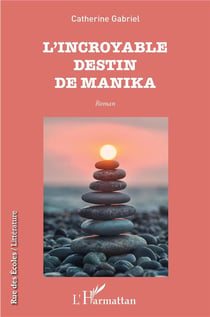 L'incroyable destin de Manika