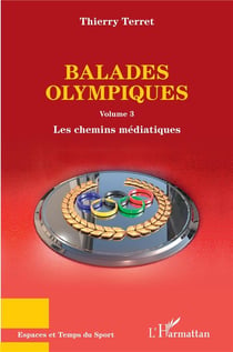 Balades olympiques Tome 3 - les chemins médiatiques