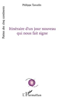 Itineraire d'un jour nouveau qui nous fait signe