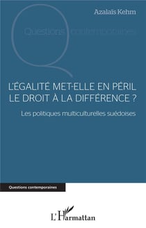 L'égalité met-elle en péril le droit à la différence ? les politiques multiculturelles suédoises