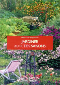 Jardiner au fil des saisons