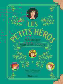 Les petits héros racontés par Marlène Jobert
