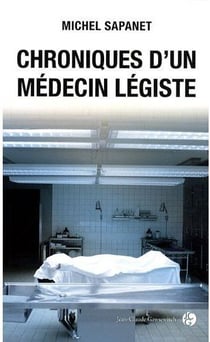 Chroniques d'un médecin légiste