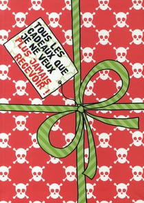 Tous les cadeaux que je ne veux plus jamais recevoir !