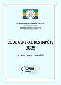 Gabon : Code général des impôts (édition 2025)