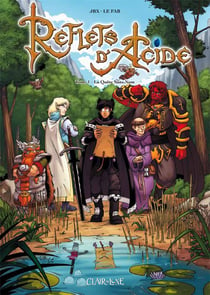 Reflets d'acide Tome 1 : la quête sans nom