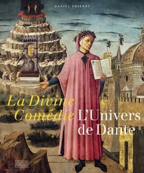 La Divine Comédie : L'Univers de Dante