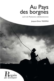Au pays des borgnes - postures calédoniennes