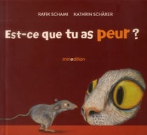 Est-ce que tu as peur ?