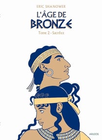L'âge de bronze Tome 2 - sacrifice
