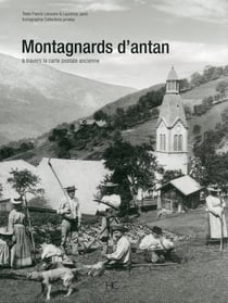Montagnards d'antan, à travers la carte postale ancienne