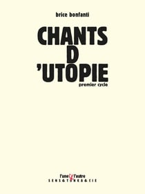 Chants d'utopie - premier cycle