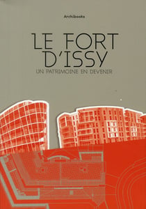 Le fort d'issy - un patrimoine en devenir