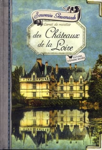 Souvenirs gourmands des châteaux de la loire