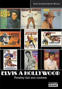ELVIS A HOLLYWOOD Presley fait son cinéma