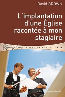 L'implantation d'une église racontée à mon stagiaire