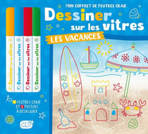 Mon coffret de feutres craie : dessiner sur les vitres : les vacances