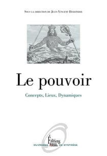 Le pouvoir - concepts, lieux, dynamiques