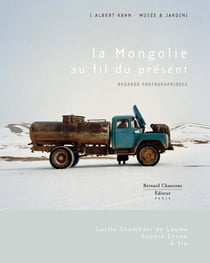 La Mongolie au fil du présent - regards photographiques