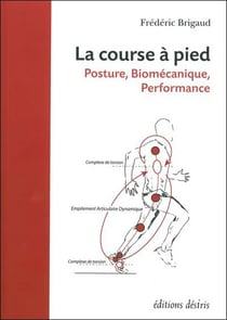 La course à pied - posture, biomécanique, performance