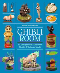 Ghibli Room : La plus grande collection Studio Ghibli au monde