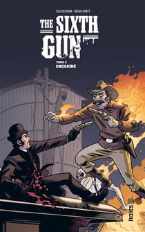 The sixth gun Tome 3 - enchaîné
