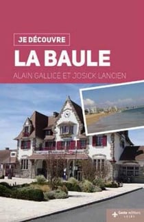 JE DÉCOUVRE LA BAULE