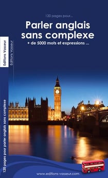 120 pages pour parler anglais sans complexe