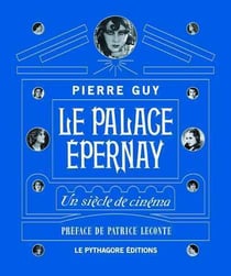 Le palage Epernay - un siècle de cinéma
