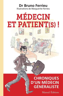 Généraliste et patient (s) ! chroniques d'un médecin généraliste