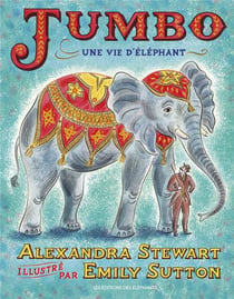 Jumbo,  une vie d'éléphant