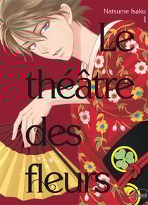 Le théâtre des fleurs Tome 1