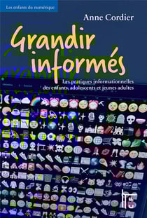 Grandir informés : les pratiques informationnelles des enfants, adolescents et jeunes adultes