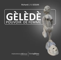 Gèlèdé : Pouvoirs de femmes
