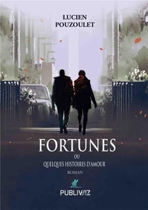 Fortunes ou Quelques histoires d'amour