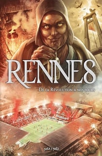Rennes en BD Tome 2 : de la Révolution à nos jours