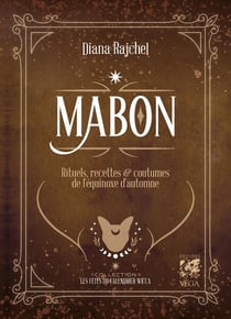Mabon : Rituels, recettes et traditions de l'équinoxe d'Automne