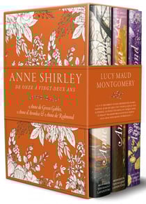 Anne Shirley : coffret Tomes 1 à 3 : de onze à vingt-deux ans