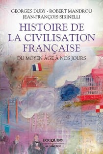 Histoire de la civilisation française : Du Moyen Âge à nos jours