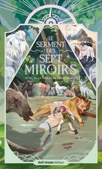 Le Serment des sept Miroirs Tome 3 : Le secret de terre creuse