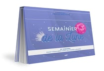 Semainier de la lune : 53 semaines pour s'équilibrer avec les phases lunaires