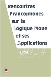 LFA 2024 : Rencontres francophones sur la logique floue et ses applications