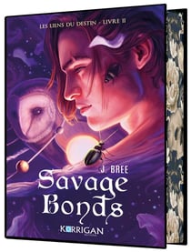 Les liens du destin Tome 2 : Savage bonds
