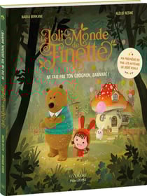 Le joli monde de Finette Tome 1 : Ne fais pas ton grognon, Barnabé !