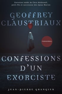 Confessions d'un exorciste : Un an aux côtés de Jean-Pierre Grangier